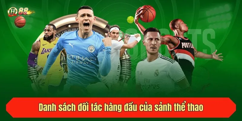 Danh sách đối tác hàng đầu của sảnh thể thao