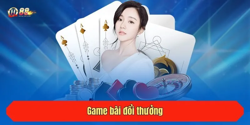 Game bài đổi thưởng