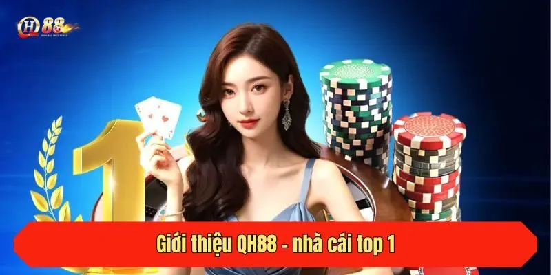 Giới thiệu QH88 - nhà cái top 1