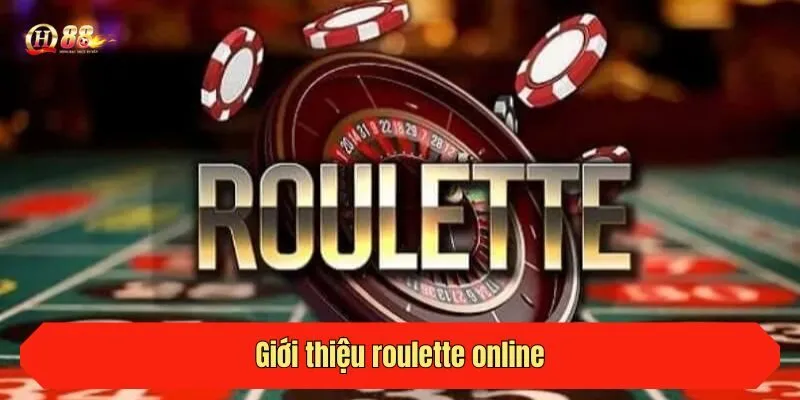 Giới thiệu roulette online